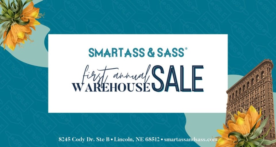 Smartass and Sass Annual Warehouse Sale
